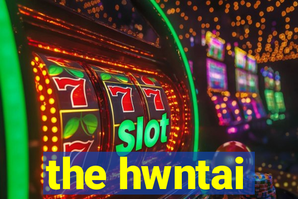 the hwntai